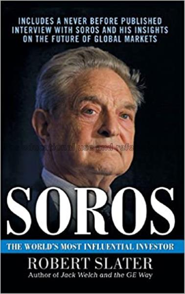Soros : the world’s most influential investor / Ro...