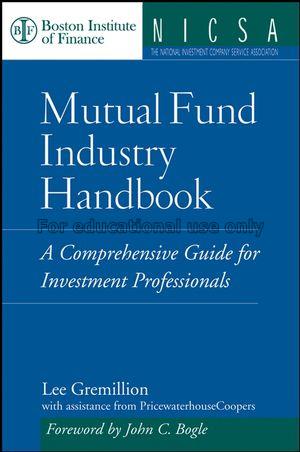 Mutual fund industry handbook : a comprehensive gu...