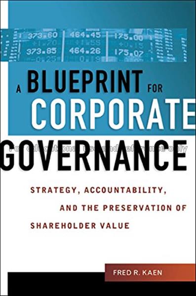 A blueprint for corporate governance : strategy, a...