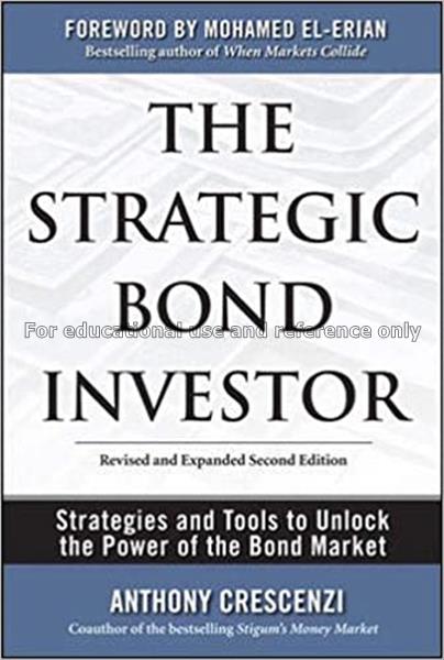 The strategic bond investor : strategies and tools...