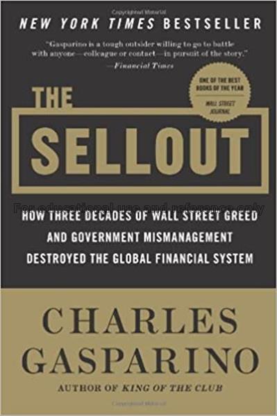 The sellout : how three decades of Wall Street gre...