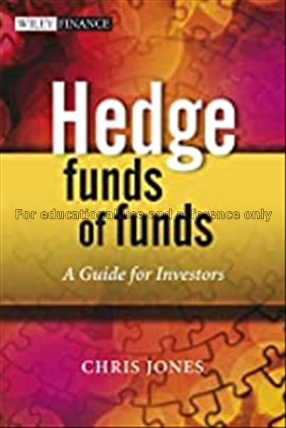 Hedge funds of funds : a guide for investors / Chr...