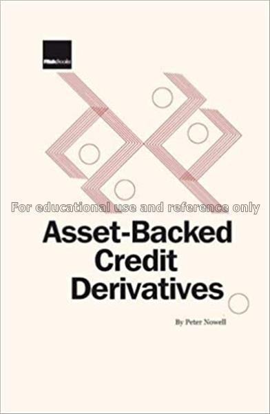 Asset-backed credit derivatives : products, applic...