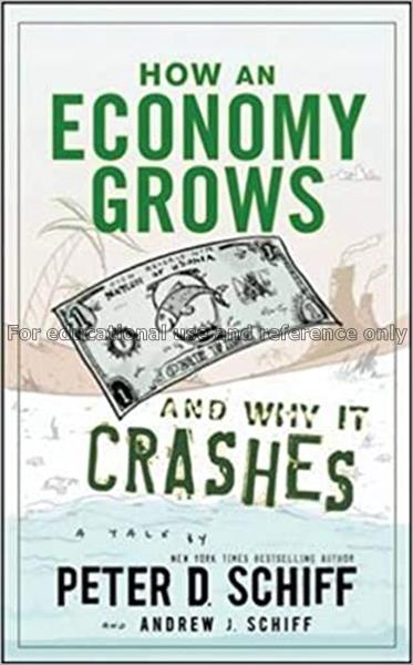 How an economy grows and why it crashes / Peter D....