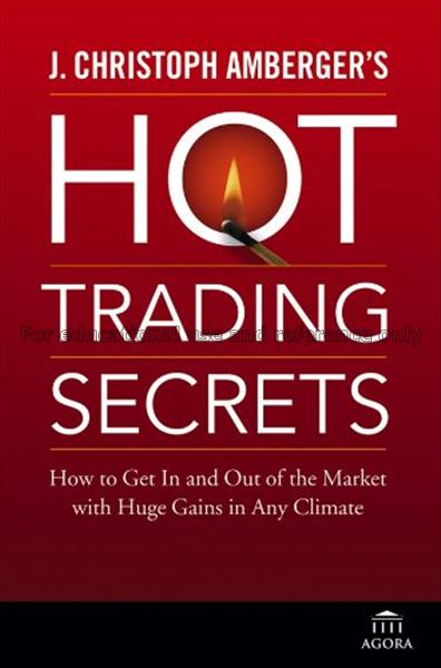 Hot trading secrets : how to get in and out of the...