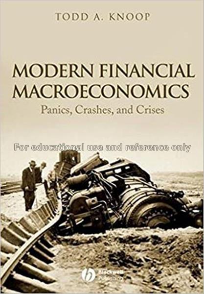 Modern financial macroeconomics : panics, crashes,...