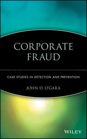 Corporate fraud : case studies in detection and pr...