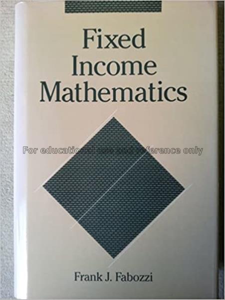 Fixed income mathematics / Frank J. Fabozzi...
