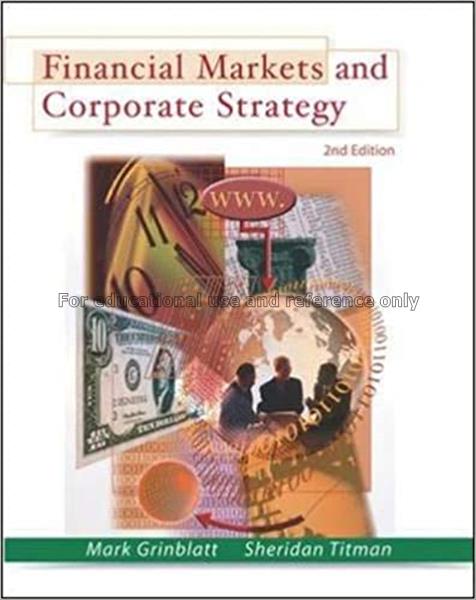 Financial markets and corporate strategy / Mark Gr...
