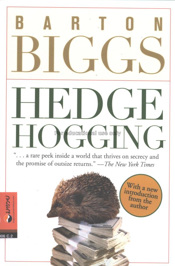 Hedge hogging / Barton Biggs...