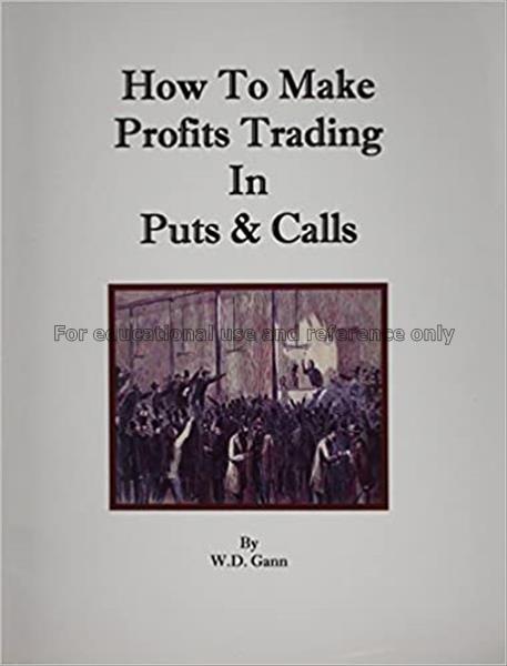 How to make profits trading in puts & calls / Gann...