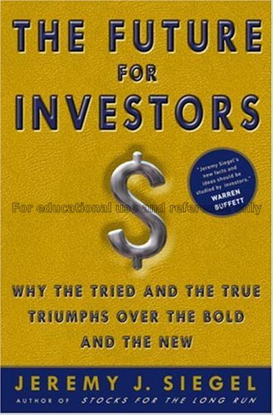 The future for investor : why the tried and the tr...