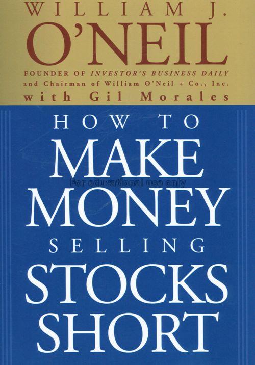 How to make money selling stocks short / William J...