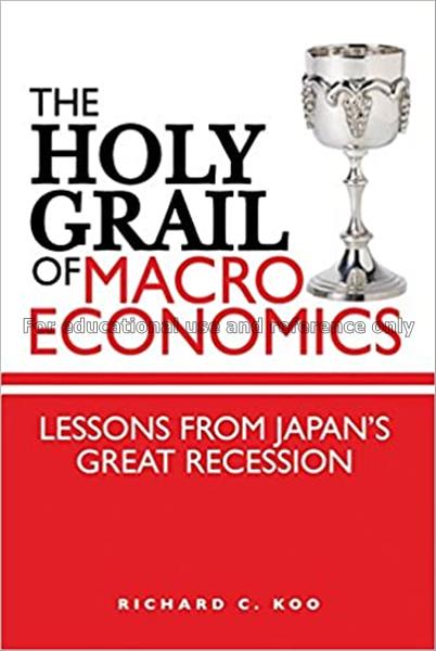 The holy grail of macroeconomics : lessons from Ja...