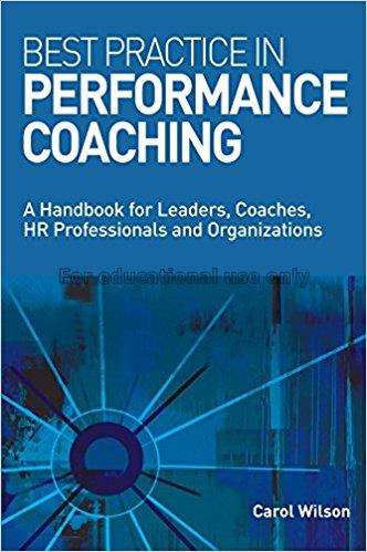 Best practice in performance coaching : a handbook...