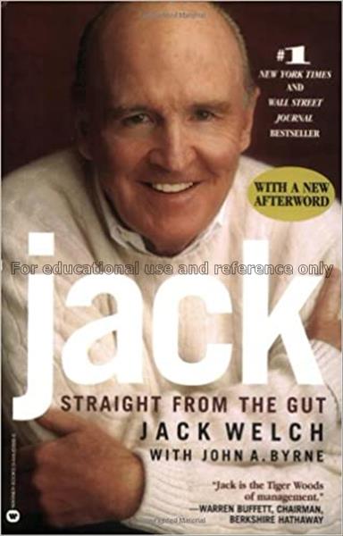 Jack : straight from the gut / Jack Welch with Joh...