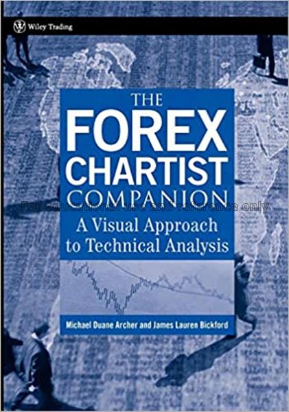 The Forex chartist companion : a visual approach t...