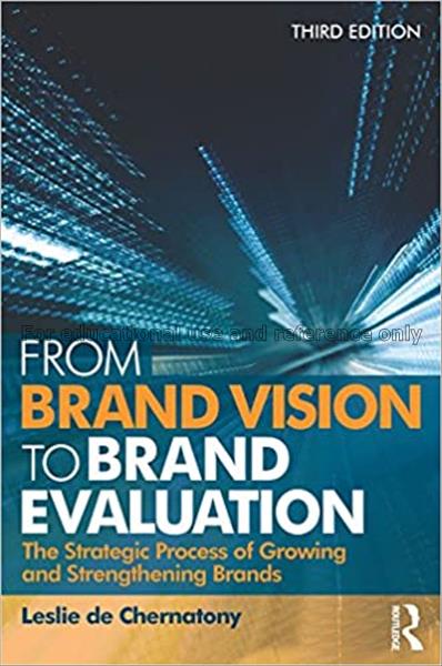 From brand vision to brand evaluation : the strate...