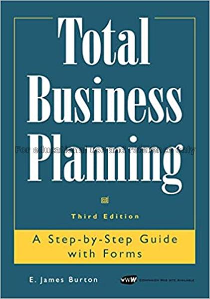 Total business planning : a step-by-step guide wit...