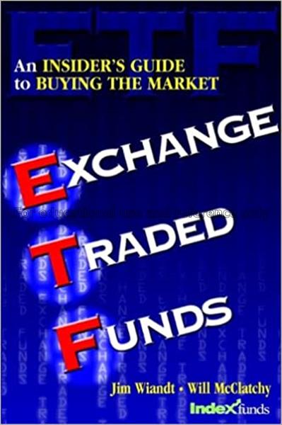 Exchange traded funds / Jim Wiandt, Will McClatchy...
