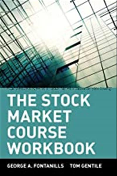 The stock market course / George A. Fontanills and...