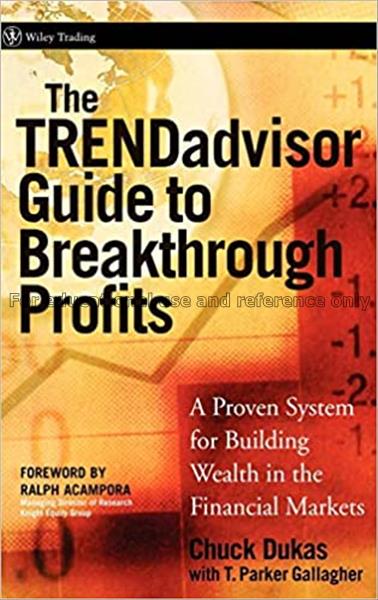 The TRENDadvisor guide to breakthrough profits : a...