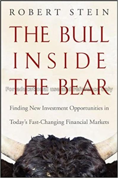 The bull inside the bear : finding new investment ...