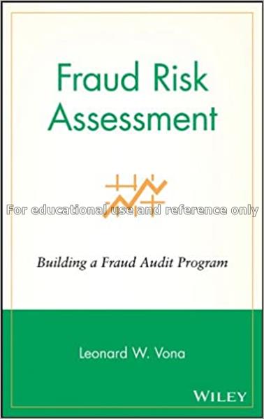 Fraud risk assessment : building a fraud audit pro...