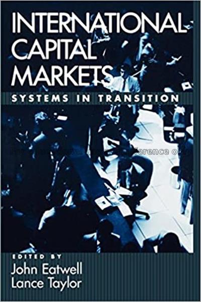 International capital markets : systems in transit...