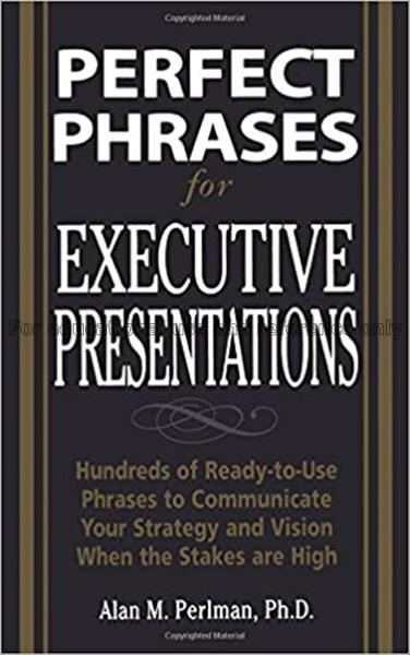 Perfect phrases for executive presentations : hund...