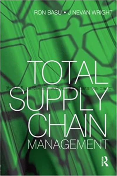 Total supply chain management / Ron Basu...