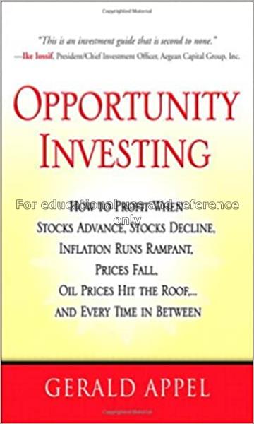 Opportunity investing : how to profit when stocks ...