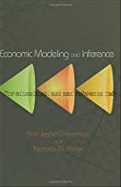 Economic modeling and inference / Bent Jesper Chri...