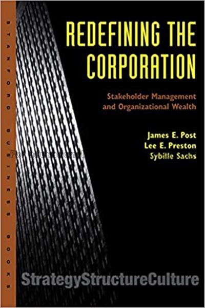 Redefining the corporation : stakeholder managemen...