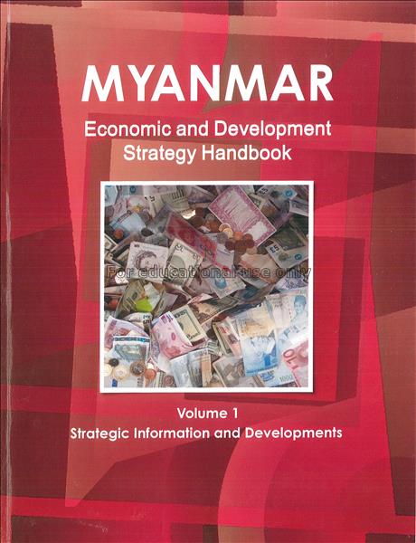 Myanmar economic and development strategy handbook...