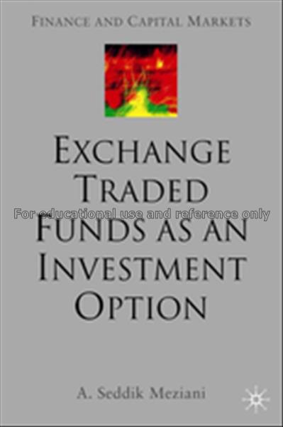 Exchange traded funds as an investment option / A....