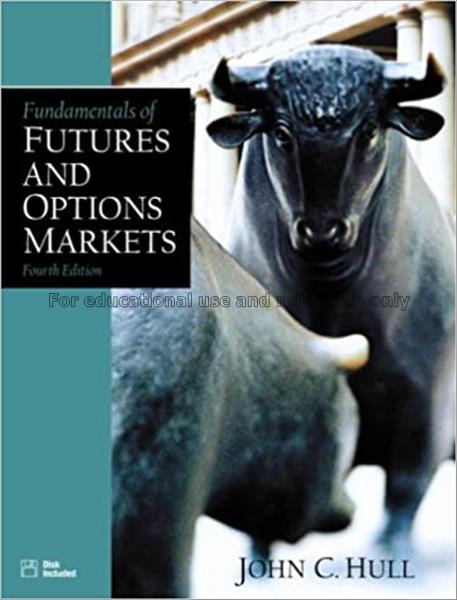 Fundamentals of futures and options markets / John...