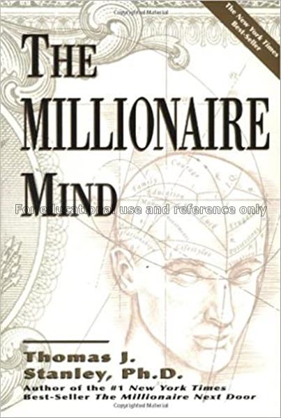 The millionaire mind / Thomas J. Stanley...