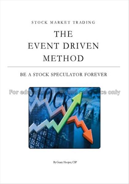 Stock market trading : the event driven method / G...