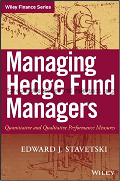 Managing hedge fund managers : quantitative and qu...