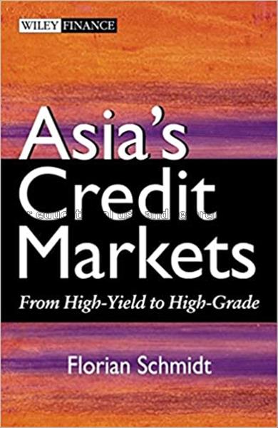 Asia’s credit markets : from high-yield to high-gr...
