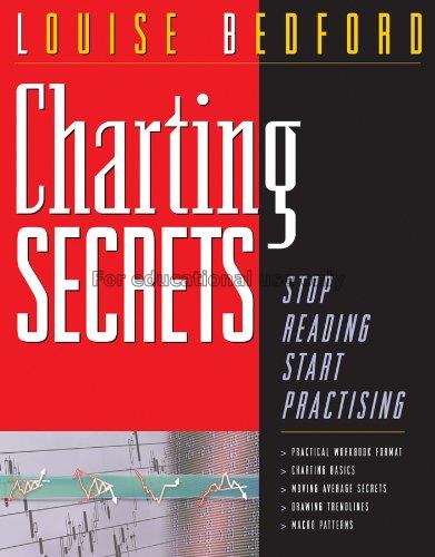 Charting secrets : stop reading start practicing /...