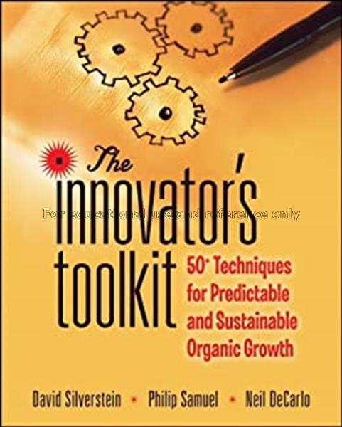 The innovator’s toolkit : 50+ techniques for predi...