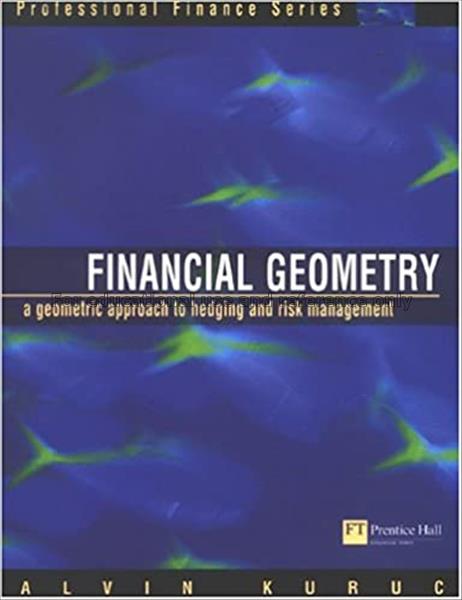 Financial geometry : a geometric approach to hedgi...