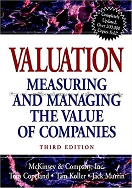 Valuation : measuring and managing the value of co...
