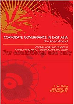 Corporate governance in East Asia : the road ahead...