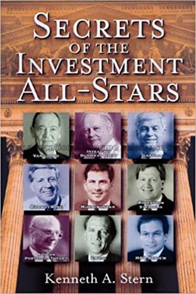 Secrets of the investment all-stars / Kenneth A. S...