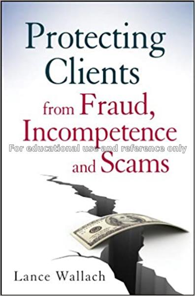 Protecting clients from fraud, incompetence, and s...