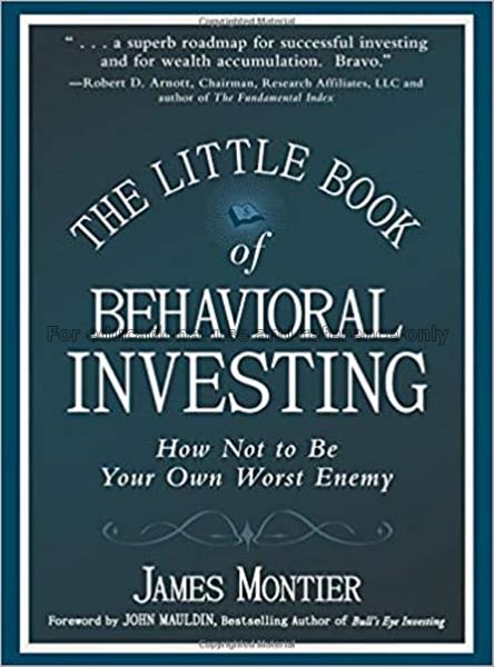 Little book of behavioral investing : how not to b...