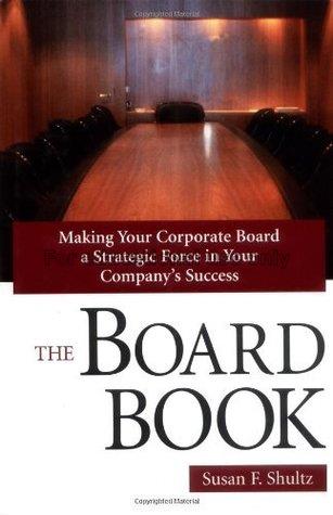 The board book : making your corporate board a sta...